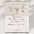 Why You're Always Tired, Drained & Running on Empty